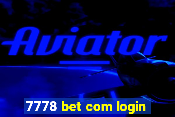 7778 bet com login